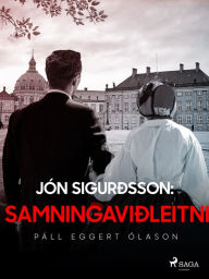 Title: Jón Sigurðsson: Samningaviðleitni, Author: Páll Eggert Ólason