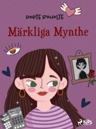 Title: Märkliga Mynthe, Author: Dorte Roholte