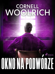 Title: Okno na podwórze, Author: Cornell Woolrich