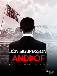 Title: Jón Sigurðsson: Andþóf, Author: Páll Eggert Ólason