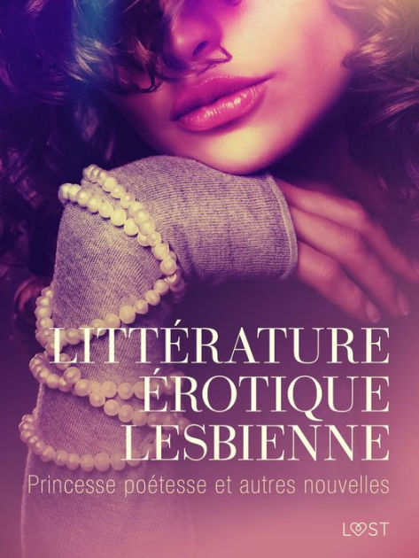 Littérature érotique Lesbienne Princesse Poétesse Et Autres Nouvelles By Carrie S Jones Sara