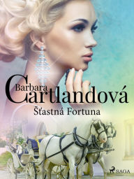 Title: Stastná Fortuna, Author: Barbara Cartlandová