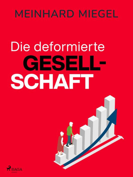 Die deformierte Gesellschaft