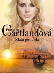 Title: Zlatá gondola, Author: Barbara Cartlandová