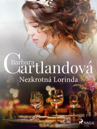 Title: Nezkrotná Lorinda, Author: Barbara Cartlandová