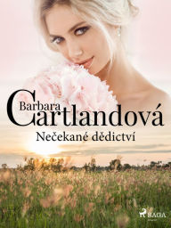 Title: Necekané dedictví, Author: Barbara Cartlandová