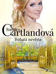 Title: Bohatá nevesta, Author: Barbara Cartlandová