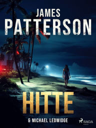 Title: Hitte, Author: James Patterson