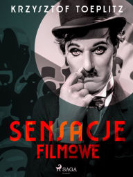Title: Sensacje filmowe, Author: Krzysztof Toeplitz