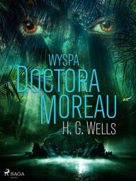 Title: Wyspa Doktora Moreau, Author: H. G. Wells