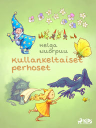 Title: Kullankeltaiset perhoset, Author: Helga Nuorpuu