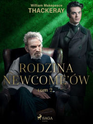 Title: Rodzina Newcome'ów tom 2, Author: William Makepeace Thackeray