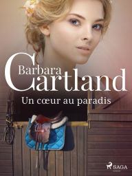 Title: Un cour au paradis, Author: Barbara Cartland