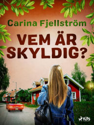 Title: Vem är skyldig?, Author: Carina Fjellström