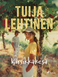 Title: Kirsikkakesä, Author: Tuija Lehtinen