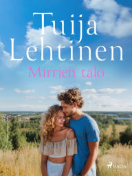 Title: Mirrien talo, Author: Tuija Lehtinen