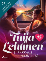 Title: Ei rakkaus yksin riitä, Author: Tuija Lehtinen