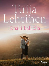 Title: Knalli kalliolla, Author: Tuija Lehtinen