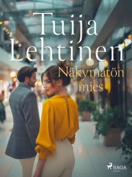 Title: Näkymätön mies, Author: Tuija Lehtinen