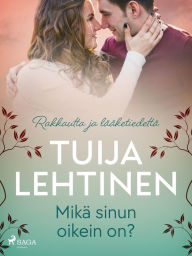Title: Mikä sinun oikein on?, Author: Tuija Lehtinen