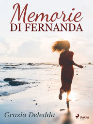 Title: Memorie di Fernanda, Author: Grazia Deledda
