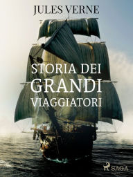 Title: Storia dei grandi viaggiatori, Author: Jules Verne