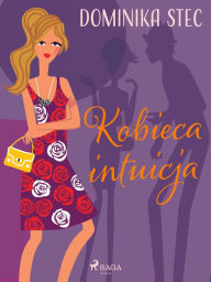 Title: Kobieca intuicja, Author: Dominika Stec
