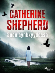 Title: Suon synkkyydessä, Author: Catherine Shepherd
