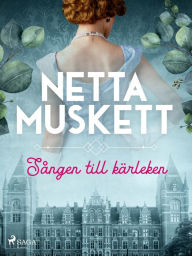 Title: Sången till kärleken, Author: Netta Muskett
