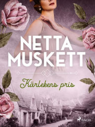 Title: Kärlekens pris, Author: Netta Muskett
