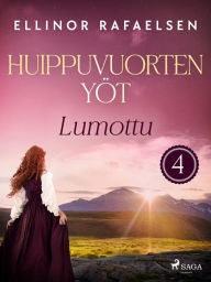 Title: Lumottu - Huippuvuorten yöt 4, Author: Ellinor Rafaelsen
