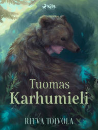 Title: Tuomas Karhumieli, Author: Ritva Toivola