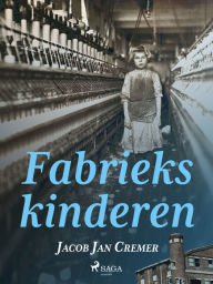 Title: Fabriekskinderen, Author: Jacob Jan Cremer