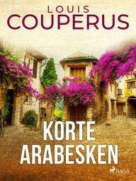 Title: Korte arabesken, Author: Louis Couperus