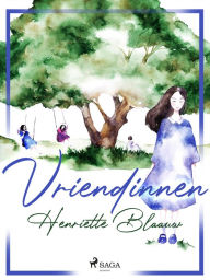 Title: Vriendinnen, Author: Henriette Blaauw