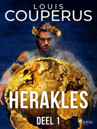 Title: Herakles. Deel 1, Author: Louis Couperus