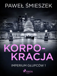 Title: Korpokracja, Author: Pawel Smieszek