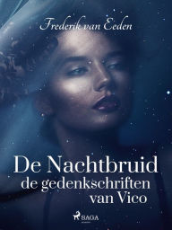 Title: De Nachtbruid: de gedenkschriften van Vico, Author: Frederik van Eeden