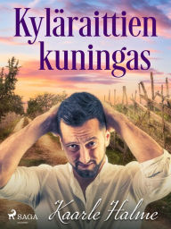 Title: Kyläraittien kuningas, Author: Kaarle Halme