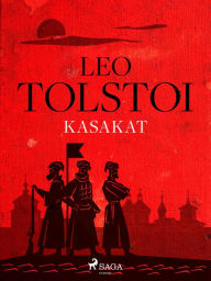 Title: Kasakat, Author: Leo Tolstoy