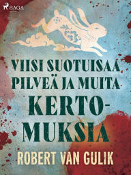 Title: Viisi suotuisaa pilveä ja muita kertomuksia, Author: Robert van Gulik