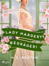Title: Lady Margerys bedrägeri, Author: M. C. Beaton