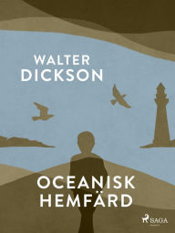 Title: Oceanisk hemfärd, Author: Walter Dickson