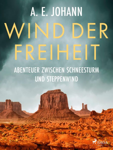 Wind der Freiheit - Abenteuer zwischen Schneesturm und Steppenwind