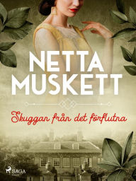 Title: Skuggan från det förflutna, Author: Netta Muskett
