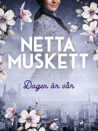 Title: Dagen är vår, Author: Netta Muskett