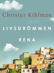 Title: Livsdrömmen rena, Author: Christer Kihlman