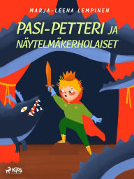 Title: Pasi-Petteri ja näytelmäkerholaiset, Author: Marja-Leena Lempinen