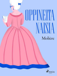 Title: Oppineita naisia, Author: Molière