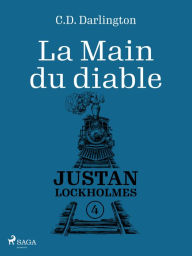 Title: Justan Lockholmes - Tome 4 : La Main du diable, Author: C.D. Darlington